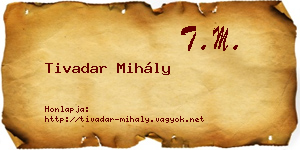 Tivadar Mihály névjegykártya